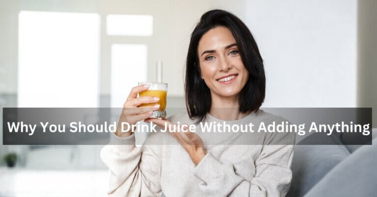 Why You Should Drink Juice Without Adding Anything